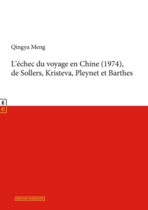 L’échec du voyage en Chine (1974) de Sollers, Kristeva, Pleynet et Barthes - Meng Qingya