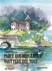 Parce que mon amour vaut plus que tout - Marin Agnès