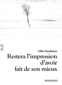 Restera l'impression d'avoir fait de son mieux - Panabières Gilles