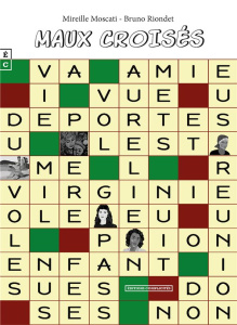 Maux croises - Moscati Mireille ; Riondet Bruno