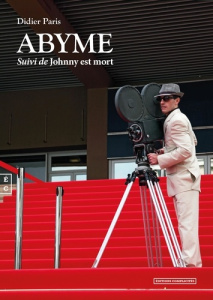Abyme. Suivi de Johnny est mort - Paris Didier