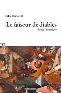 Le faiseur de diables - Dubreuil Chloé