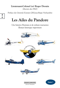 Les ailes du pandore : une histoire d hommes et de voilures tournantes. le dessous des cartes... - Drouin Roger