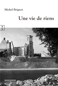 Une vie de riens - Brignot Michel