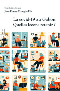 La covid-19 au Gabon : quelles lecons retenir ? - Etoughé-Efé Jean-Emery