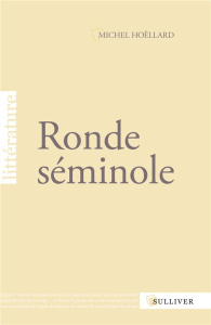 Ronde séminole - Hoëllard Michel
