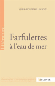 Farfulettes à l'eau de mer - Lacroix Marie-Hortense