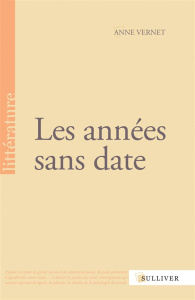 Les années sans date - Vernet Anne