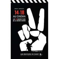 14-18 au cinéma. Les 50 grands films de la Grande Guerre - Barbiéri Boris