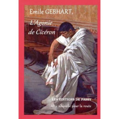 L'agonie de Cicéron - Gebhart Emile