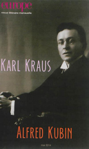Europe N°1021, mai 2014 : Karl Kraus, Alfred Kubin - Dobzynski Charles ; Para Jean-Baptiste