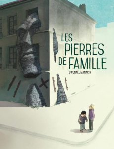 Les pierres de famille - Manac'h Gwenaël