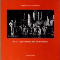 Petzl, la promesse des profondeurs - Cuenot Sophie