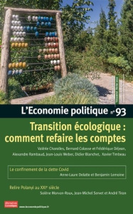 L'Economie politique N° 93, février 2022 : Transition écologique : comment refaire les comptes - Moatti Sandra