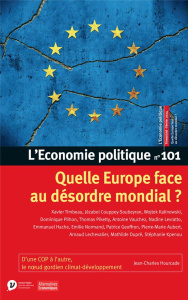 L'Economie politique N° 101, février 2024 : Quelle Europe face au désordre mondial ? - Chavagneux Christian ; Kalinowski Wojtek