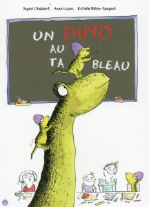 Un dino au tableau - Loyer Anne ; Chabbert Ingrid ; Billon-Spagnol Este
