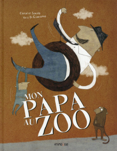 Mon papa au zoo - Saudo Coralie ; Di Giacomo Kris