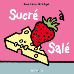 Sucré à salé - Witschger Anne-Laure