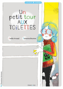 Un petit tour aux toilettes - Arnaud Gaëlle ; Brunner Fabienne