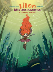 Liloo fille des cavernes Tome 5 : La reine des marécages - Tamaillon Stéphane ; Uong Pierre