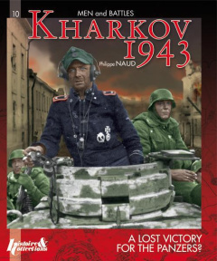 Kharkov 1943 - a lost victory for the panzers ? - Naud Philippe ; Collet Antonin ; Brown Lawrence