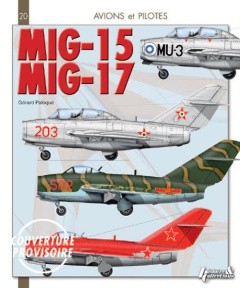 Mikoyan-Gourevitch Mig 15 & 17. Fagot, Midget & Fresco - Paloque Gérard