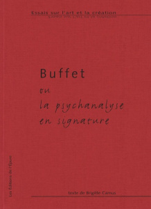 Buffet ou la psychanalyse en signature - Camus Brigitte