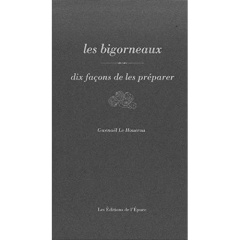 Les bigorneaux. Dix façons de les préparer - Le Houérou Gwenaël