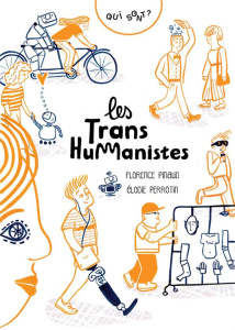 Qui sont les transhumanistes ? - Pinaud Florence ; Perrotin Elodie