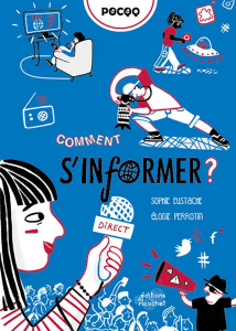 Comment s'informer ? 2e édition - Eustache Sophie ; Perrotin Elodie