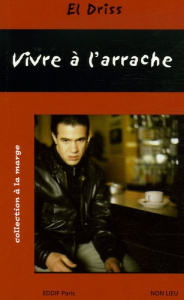 Vivre à l'arrache - EL DRISS/