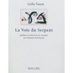 La voie du serpent - Naum Gellu ; Reichmann Sebastian