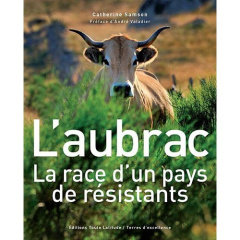 L'Aubrac. La race d'un pays de résistants - Samson Catherine ; Valadier André