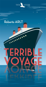 Terrible voyage - Arlt Roberto ; Tranier Laurent