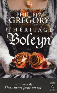 L'héritage Boleyn - Gregory Philippa ; Véron Voetelink Céline