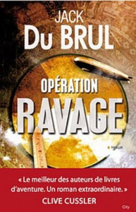 Opération ravage - Du Brul Jack ; Barsse Jocelyne