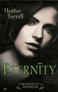 Chroniques des Nephilim Tome 2 : Eternity - Terrell Heather ; Lotermann Lucie