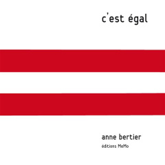 C'est égal - Bertier Anne
