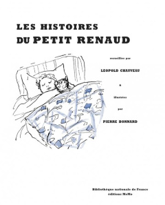 Les histoires de petit Renaud - Chauveau Léopold ; Bonnard Pierre