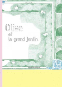 Olive et le grand jardin - Breton-Hourcq Ariadne ; Lagier Laurence