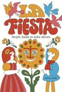 La fiesta. Edition bilingue français-espagnol - Joslin Sesyle ; Alcorn John