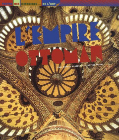 L'EMPIRE OTTOMAN - ROSSIGNOL SOPHIE