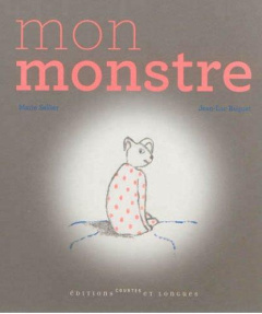 Mon monstre - Sellier Marie ; Buquet Jean-Luc