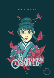 Bienvenue à Oswald ! - Garino Célia