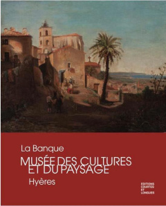 La Banque, Musée des Cultures et du Paysage. Catalogue du parcours des collections - Bothereau-Gazaix Amélie ; Lestelle Annie ; Giran J