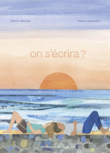 On s'écrira ? - Glémet Pierre ; Saarbach Marie
