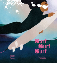 Surf, Surf, Surf - Moisset Pascale ; Viallard Yves