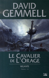 Rigante Tome 4 : Le Cavalier de l'Orage - Gemmell David ; Névant Alain