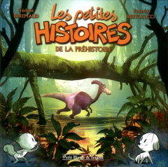 Les petites histoires de la préhistoire - Brrémaud Frédéric ; Bertolucci Federico