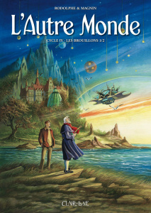L'autre monde - Cycle 4 - Tome 1 : Les brouillons 1/2 - Rodolphe ; Magnin